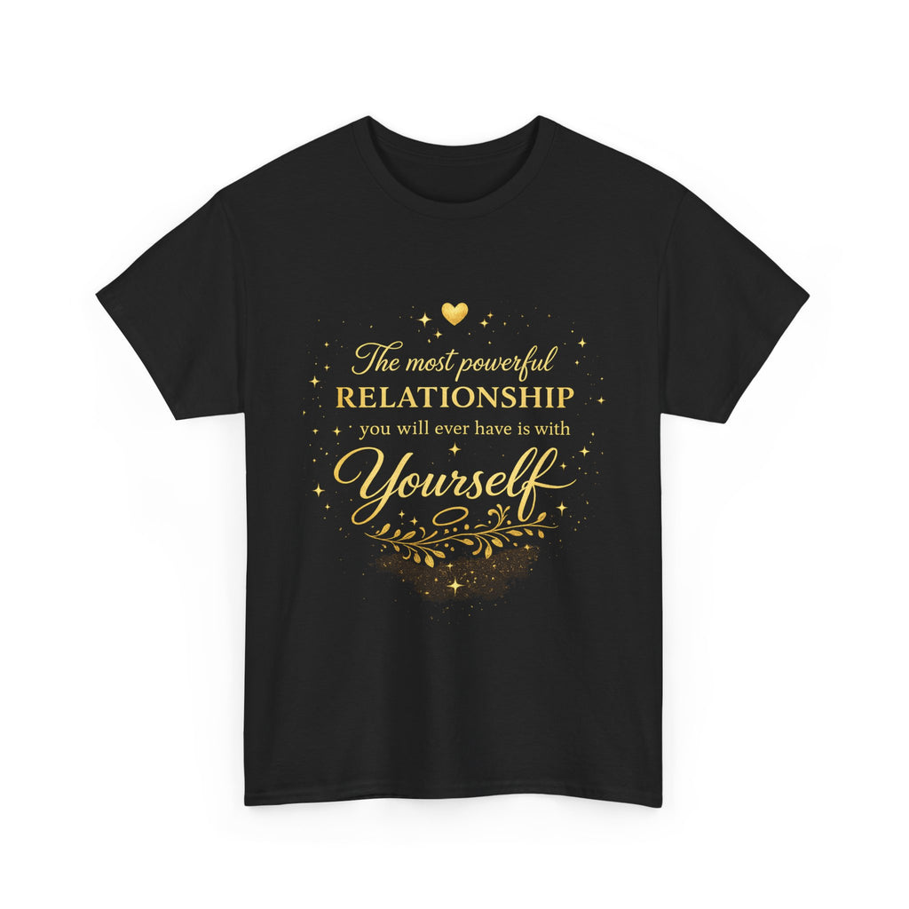 Self-Love T-Shirt — “The most powerful relationship you will ever have is with yourself” Inspirational Graphic Tee