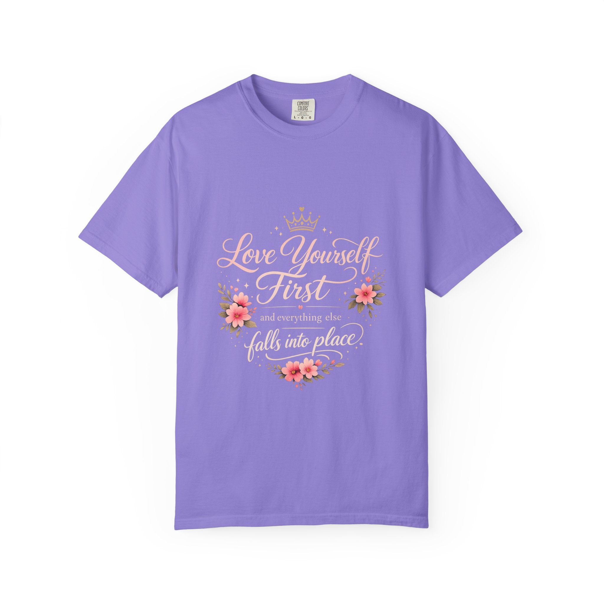 Love Yourself First T-Shirt — Inspirational Floral Self-Care Tee