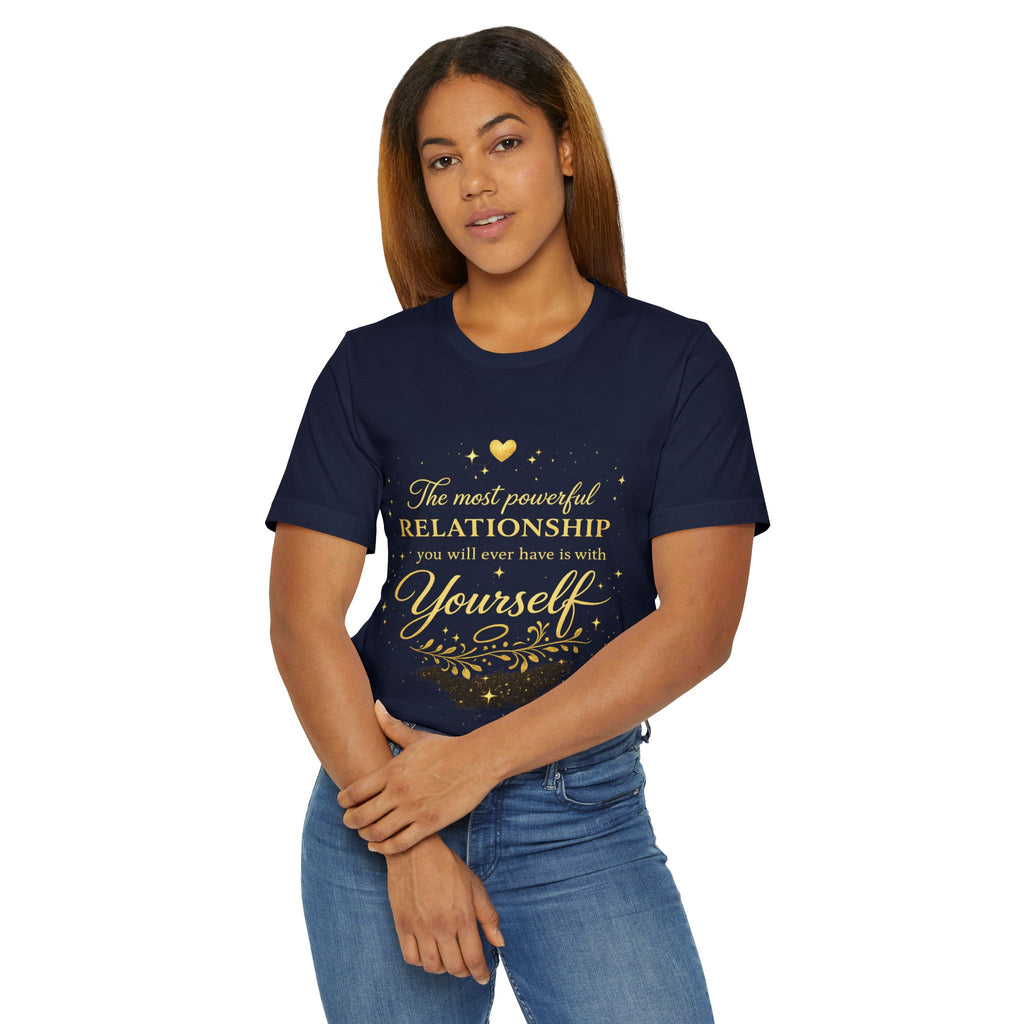 Inspirational Self-Love T-Shirt — "The most powerful relationship you’ll ever have is with Yourself"