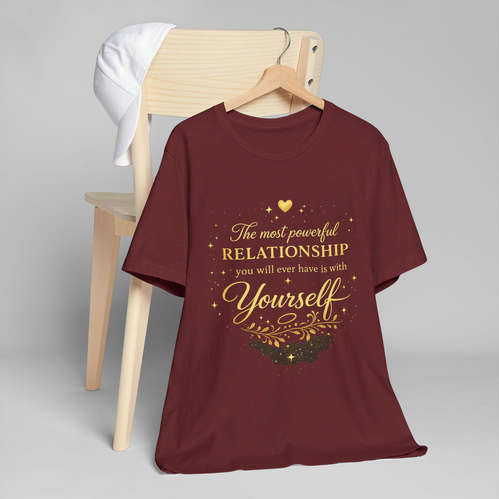 Inspirational Self-Love T-Shirt — "The most powerful relationship you’ll ever have is with Yourself"