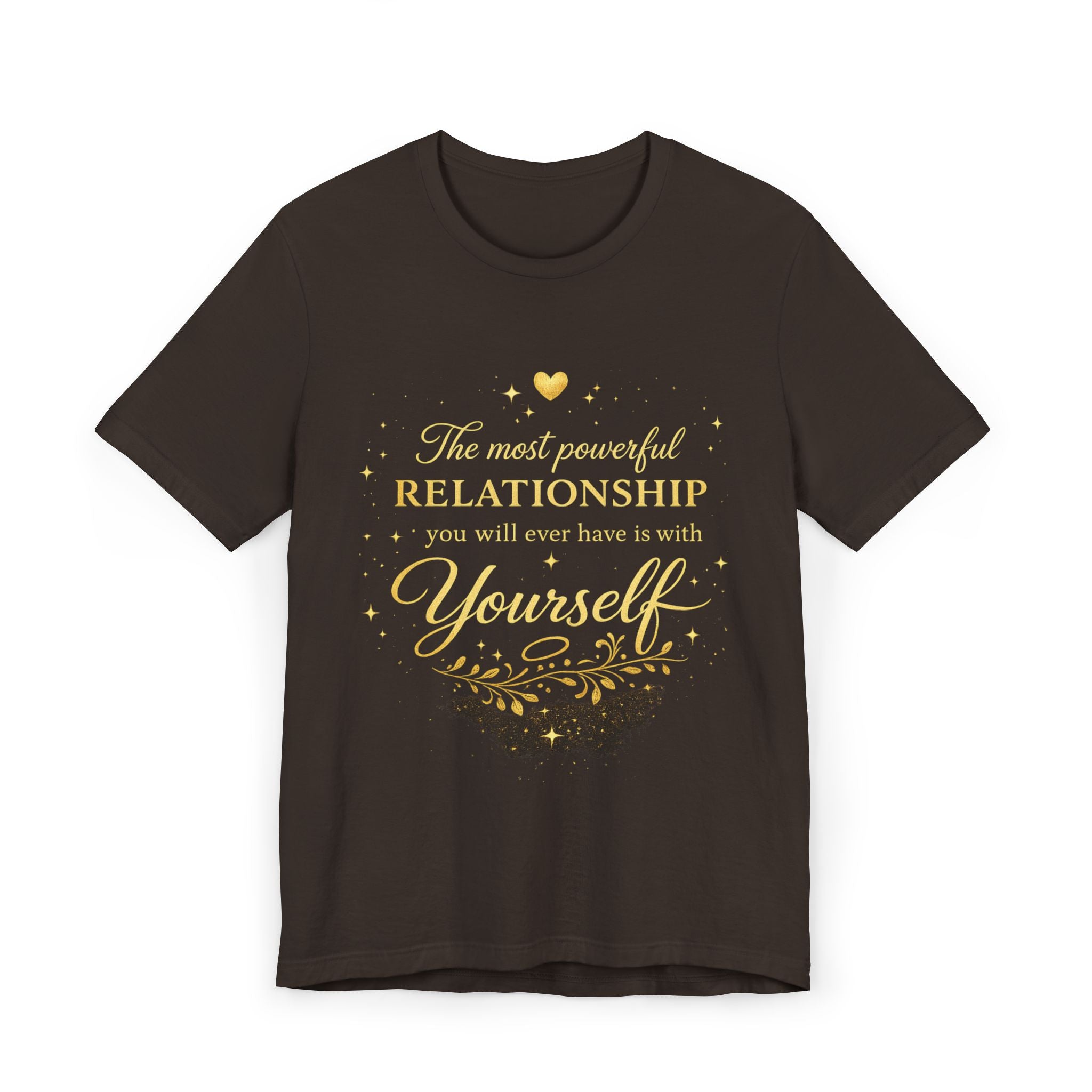 Inspirational Self-Love T-Shirt — "The most powerful relationship you’ll ever have is with Yourself"