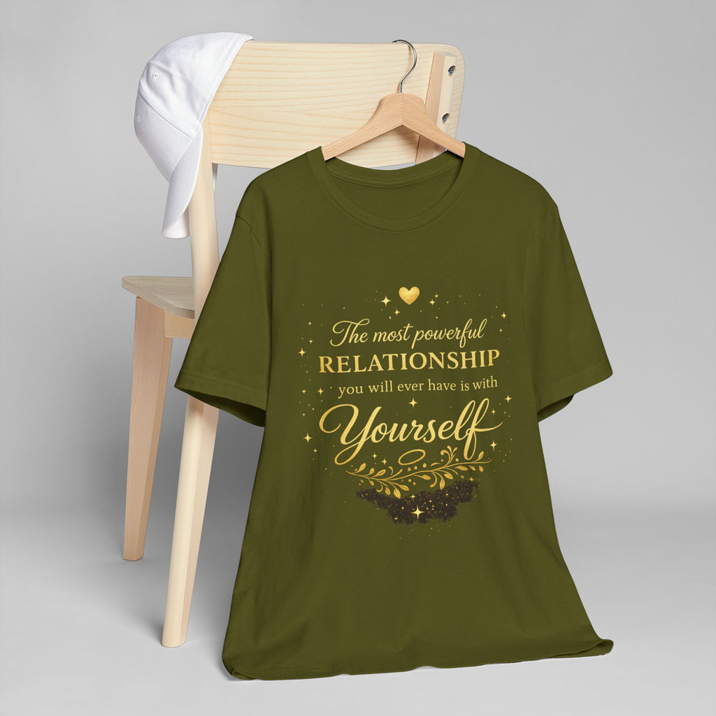 Inspirational Self-Love T-Shirt — "The most powerful relationship you’ll ever have is with Yourself"