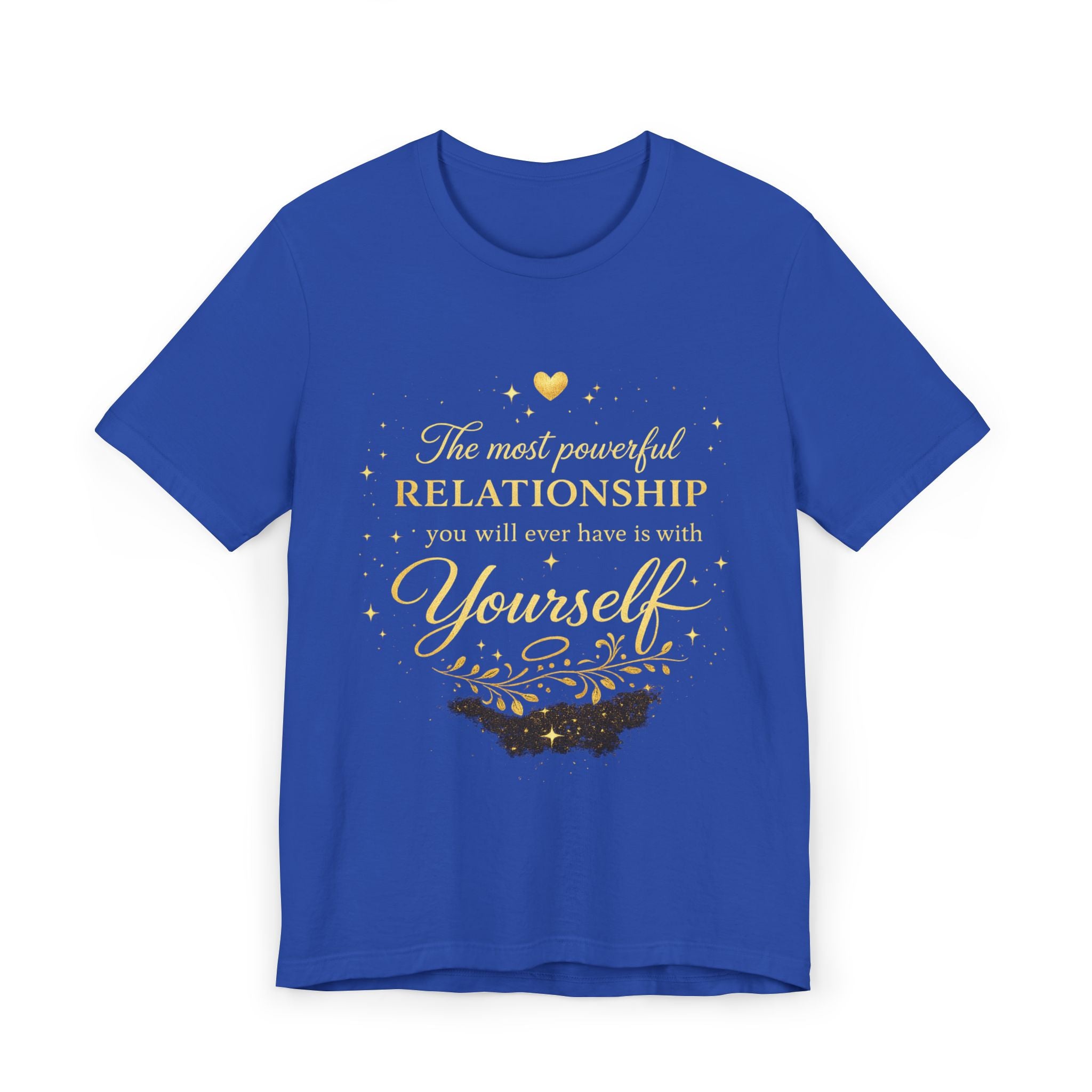 Inspirational Self-Love T-Shirt — "The most powerful relationship you’ll ever have is with Yourself"