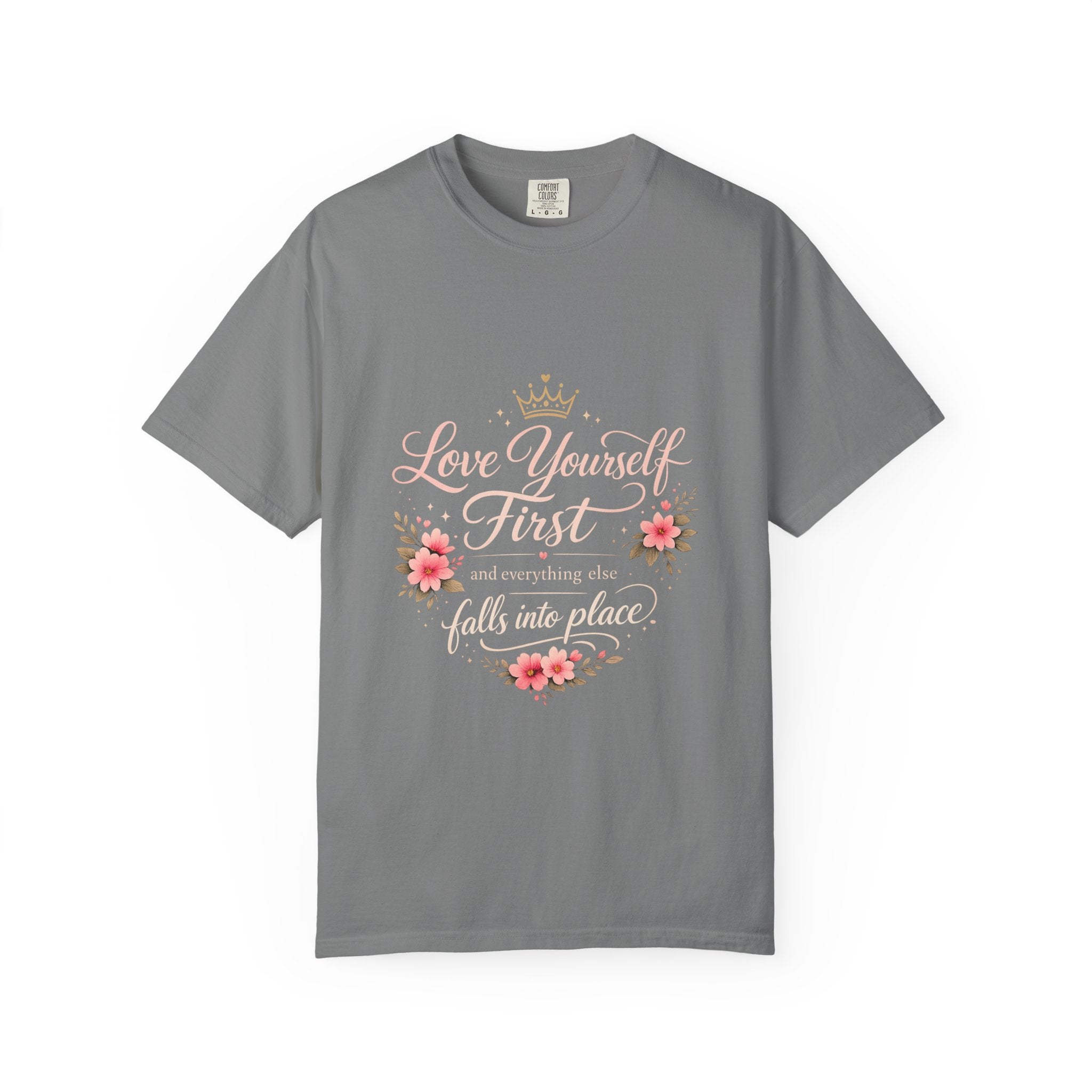 Love Yourself First T-Shirt — Inspirational Floral Self-Care Tee