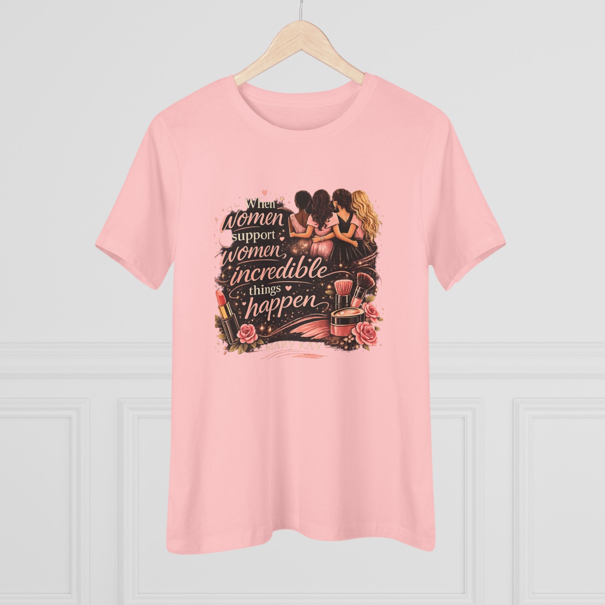 Women's Tee — "When Women Support Women Incredible Things Happen" Empowerment Graphic