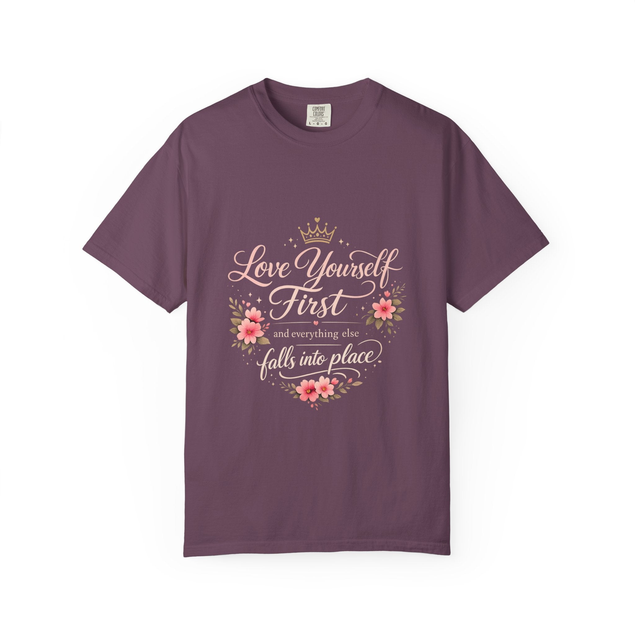Love Yourself First T-Shirt — Inspirational Floral Self-Care Tee