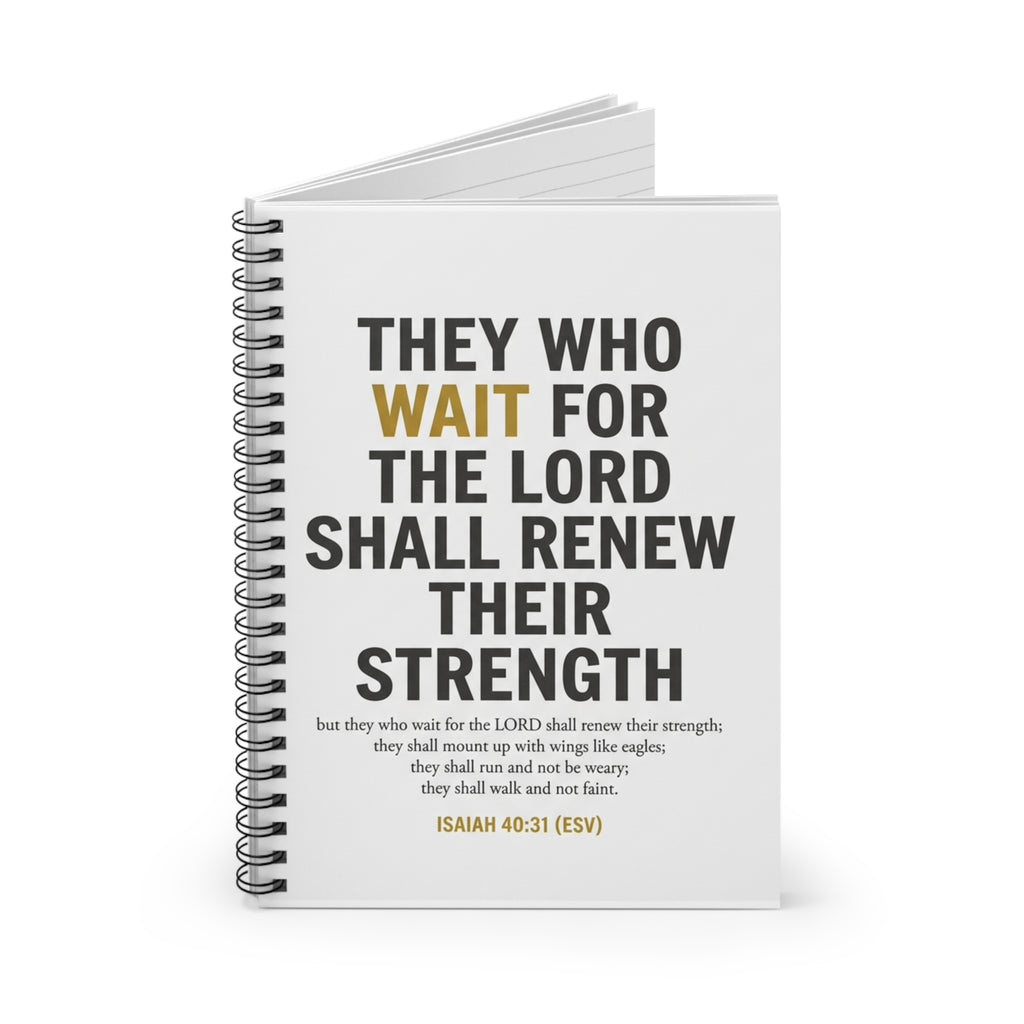 Christian Spiral Notebook — "They Who Wait for the Lord Shall Renew Their Strength" (Isaiah 40:31)
