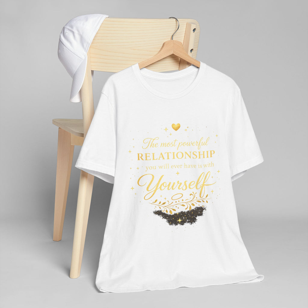 Inspirational Self-Love T-Shirt — "The most powerful relationship you’ll ever have is with Yourself"