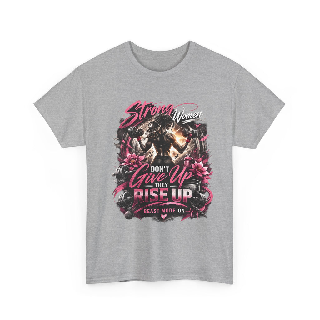 Strong Woman Graphic Tee — "Don't Give Up They Rise Up" Inspirational Fitness T‑Shirt