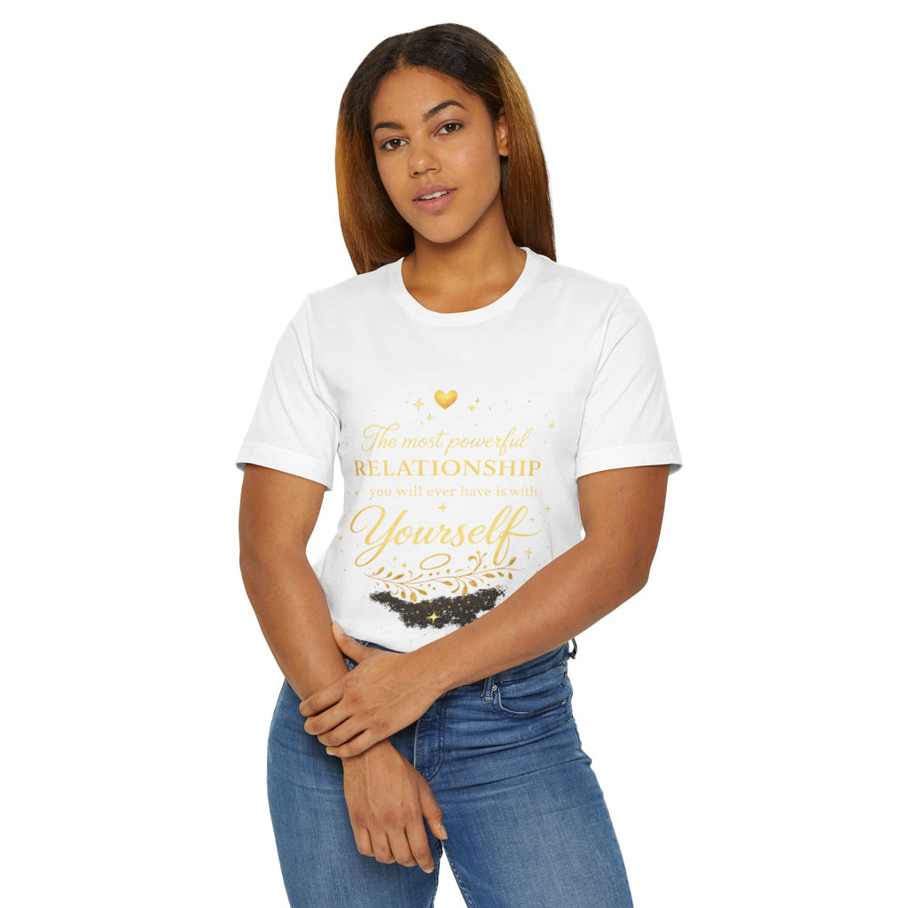 Inspirational Self-Love T-Shirt — "The most powerful relationship you’ll ever have is with Yourself"