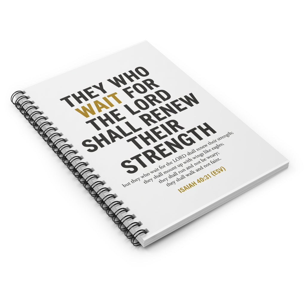 Christian Spiral Notebook — "They Who Wait for the Lord Shall Renew Their Strength" (Isaiah 40:31)