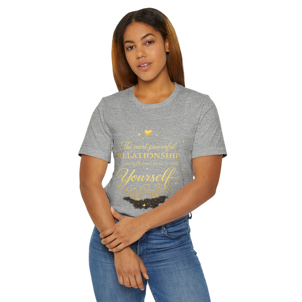 Inspirational Self-Love T-Shirt — "The most powerful relationship you’ll ever have is with Yourself"