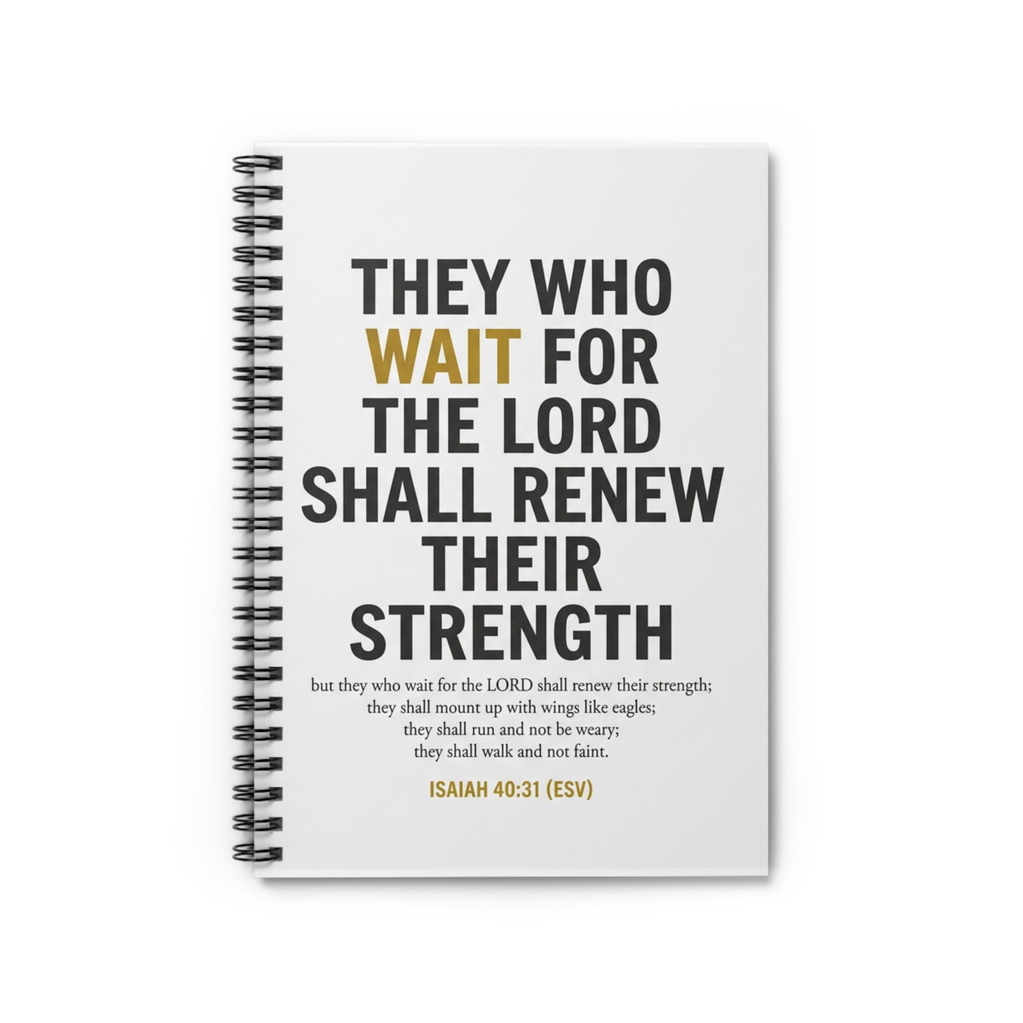 Christian Spiral Notebook — "They Who Wait for the Lord Shall Renew Their Strength" (Isaiah 40:31)