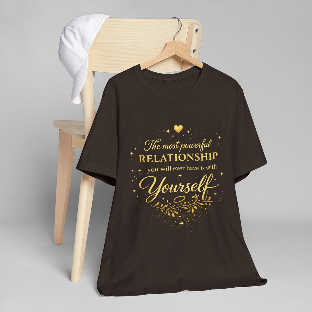 Inspirational Self-Love T-Shirt — "The most powerful relationship you’ll ever have is with Yourself"