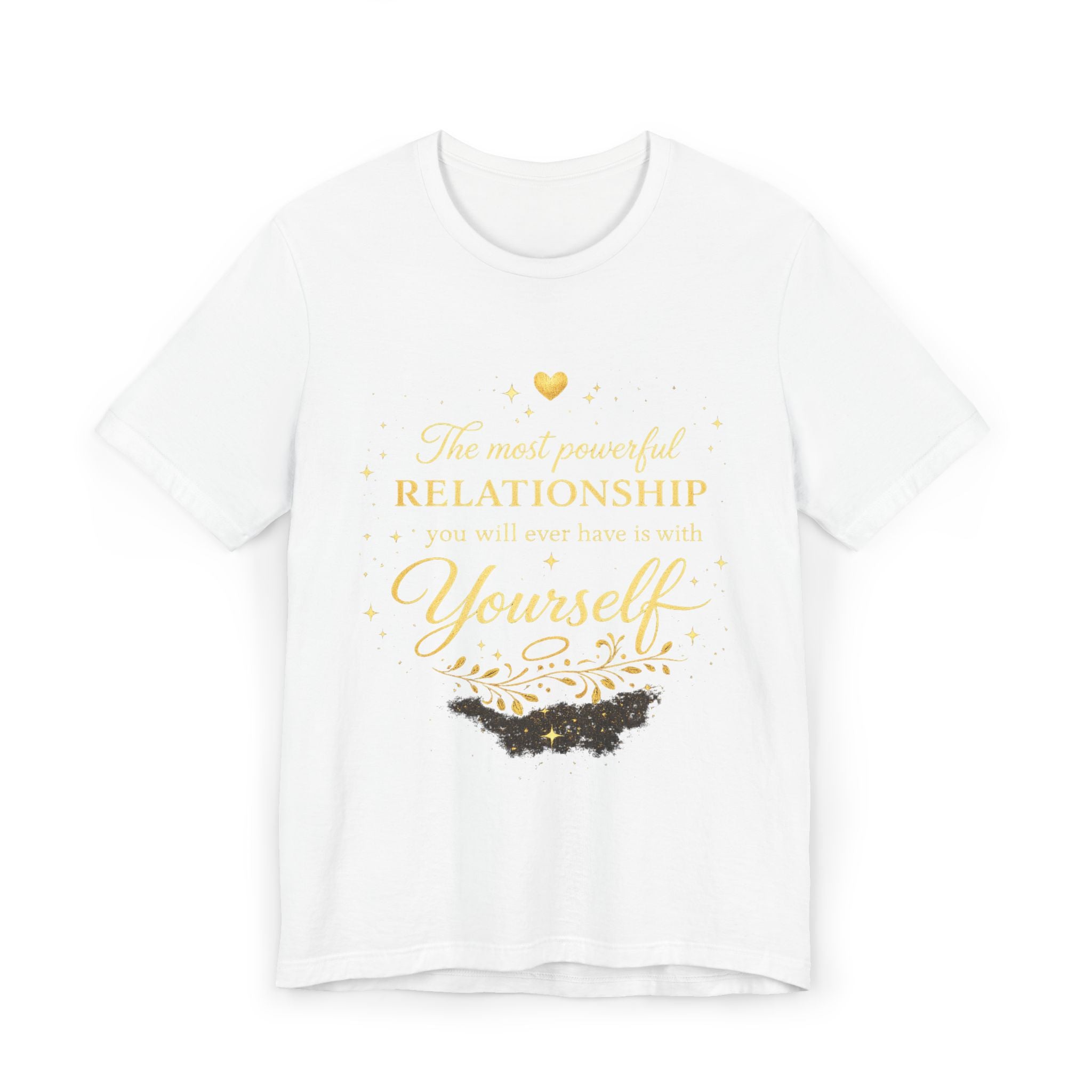 Inspirational Self-Love T-Shirt — "The most powerful relationship you’ll ever have is with Yourself"