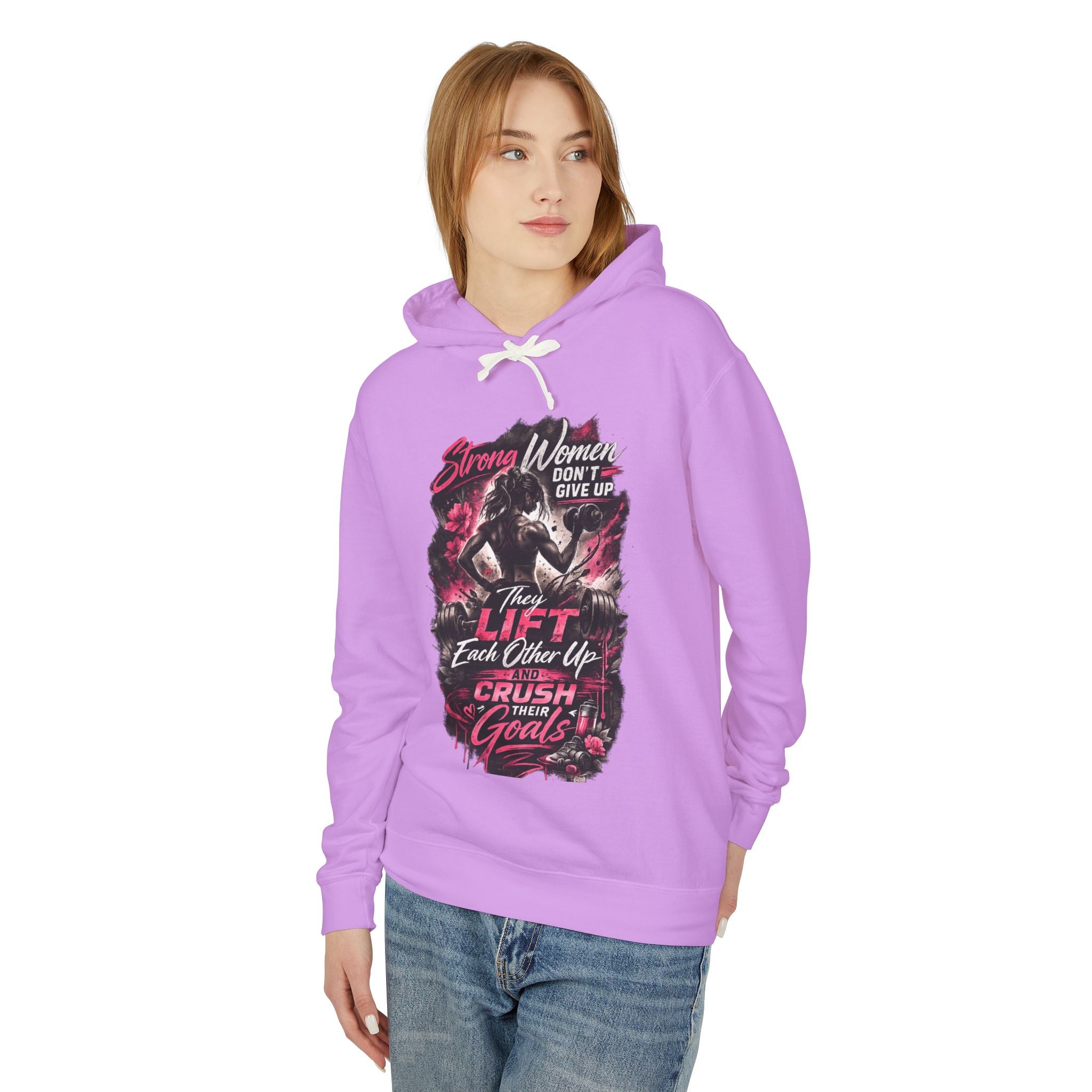 Workout Hoodie — "Strong Women Don't Give Up, They Lift Each Other Up & Crush Their Goals" Gym Pullover