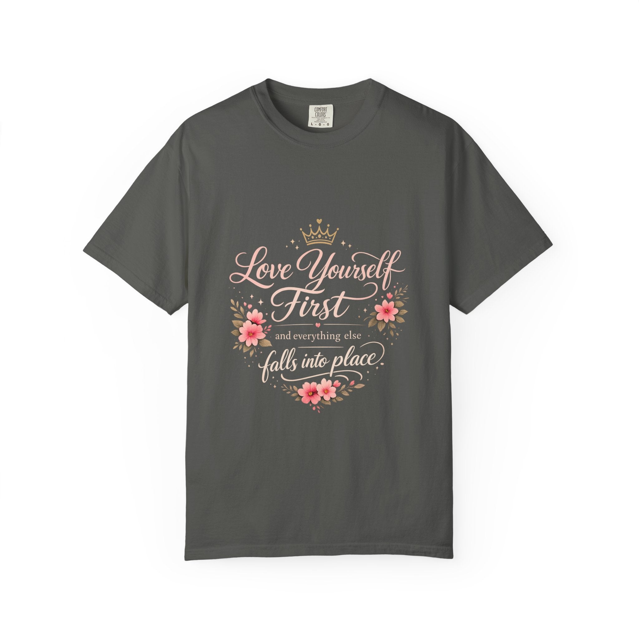 Love Yourself First T-Shirt — Inspirational Floral Self-Care Tee