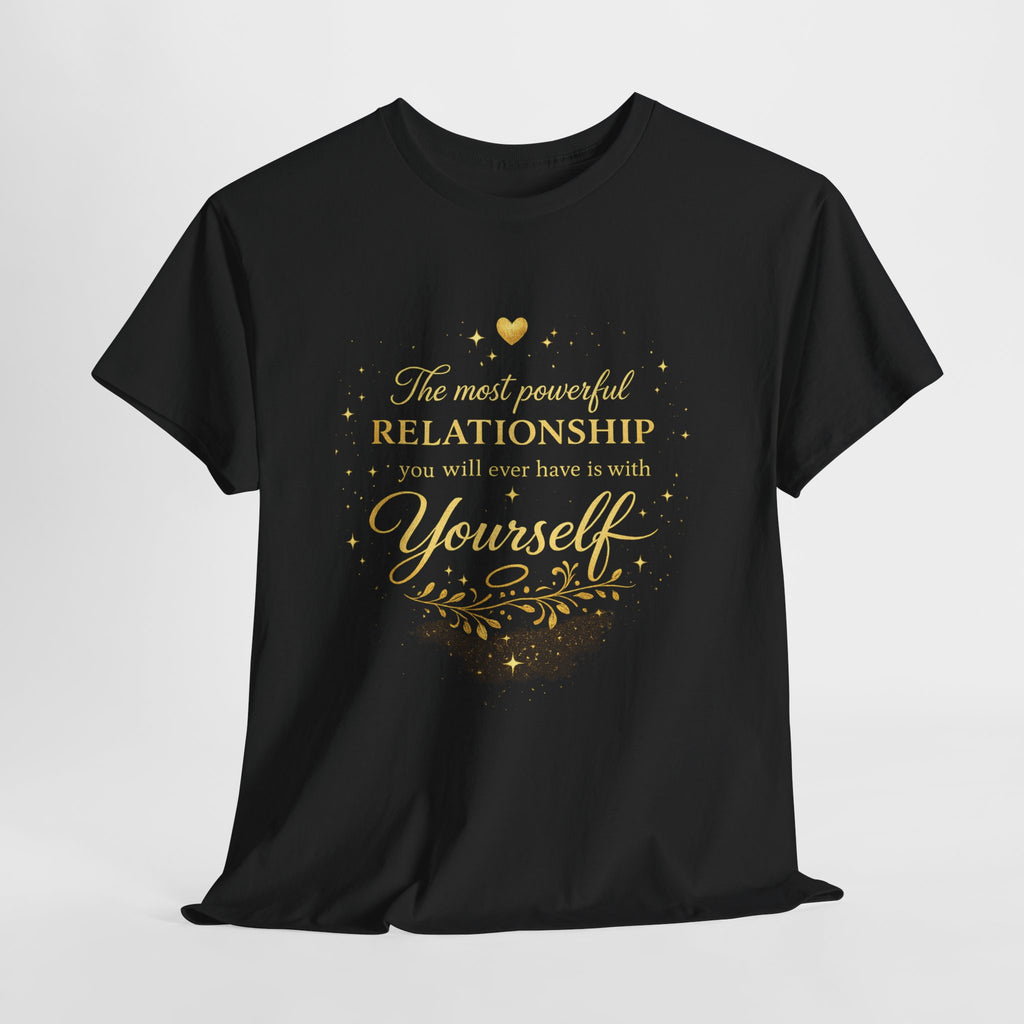 Self-Love T-Shirt — “The most powerful relationship you will ever have is with yourself” Inspirational Graphic Tee